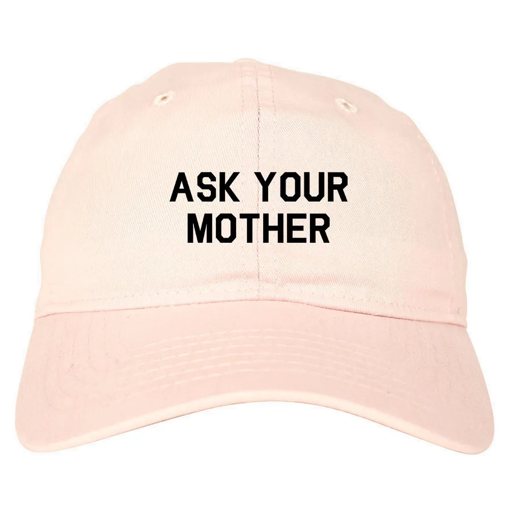 Ask Your Mother Funny Dad Mens Dad Hat