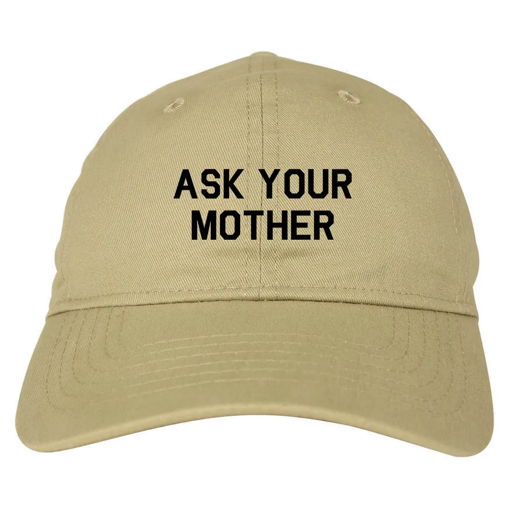 Ask Your Mother Funny Dad Mens Dad Hat