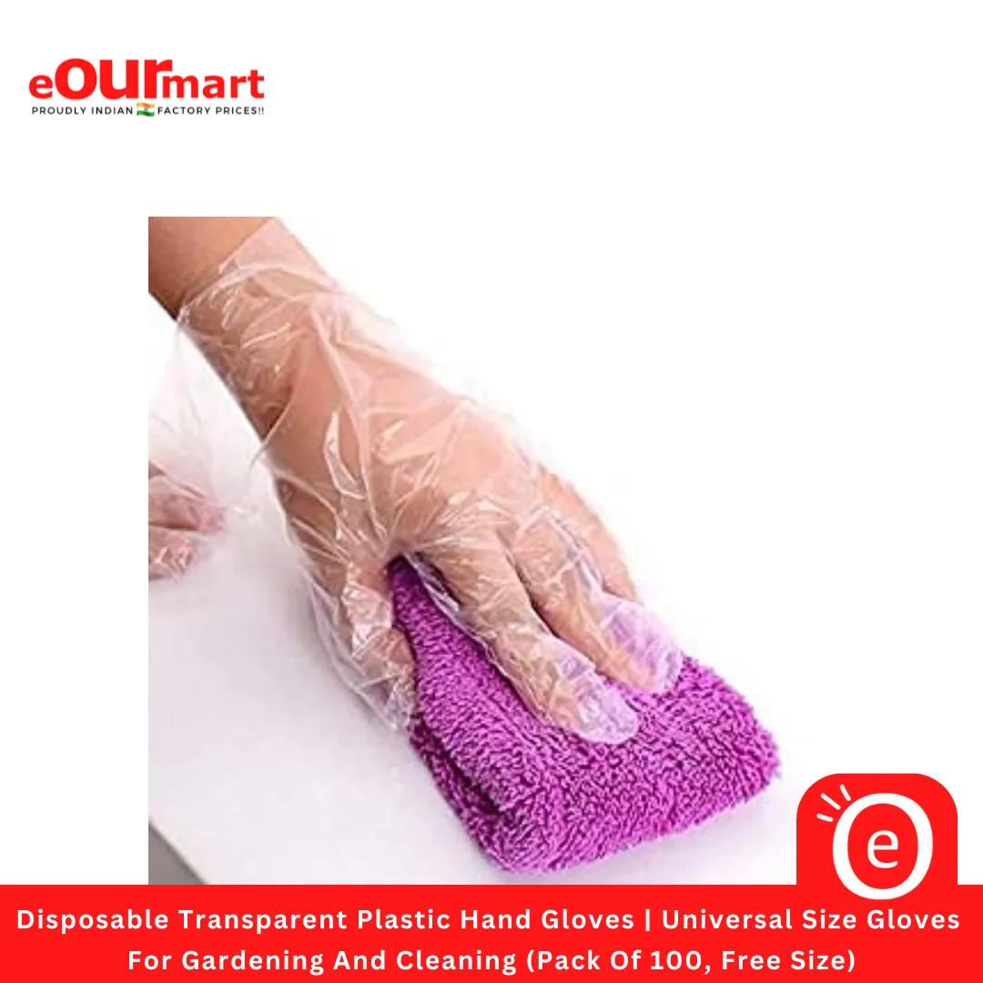 Disposable Transparent Plastic Hand Gloves | Universal Size Gloves | For Gardening And Cleaning (Pack Of 100, Free Size)